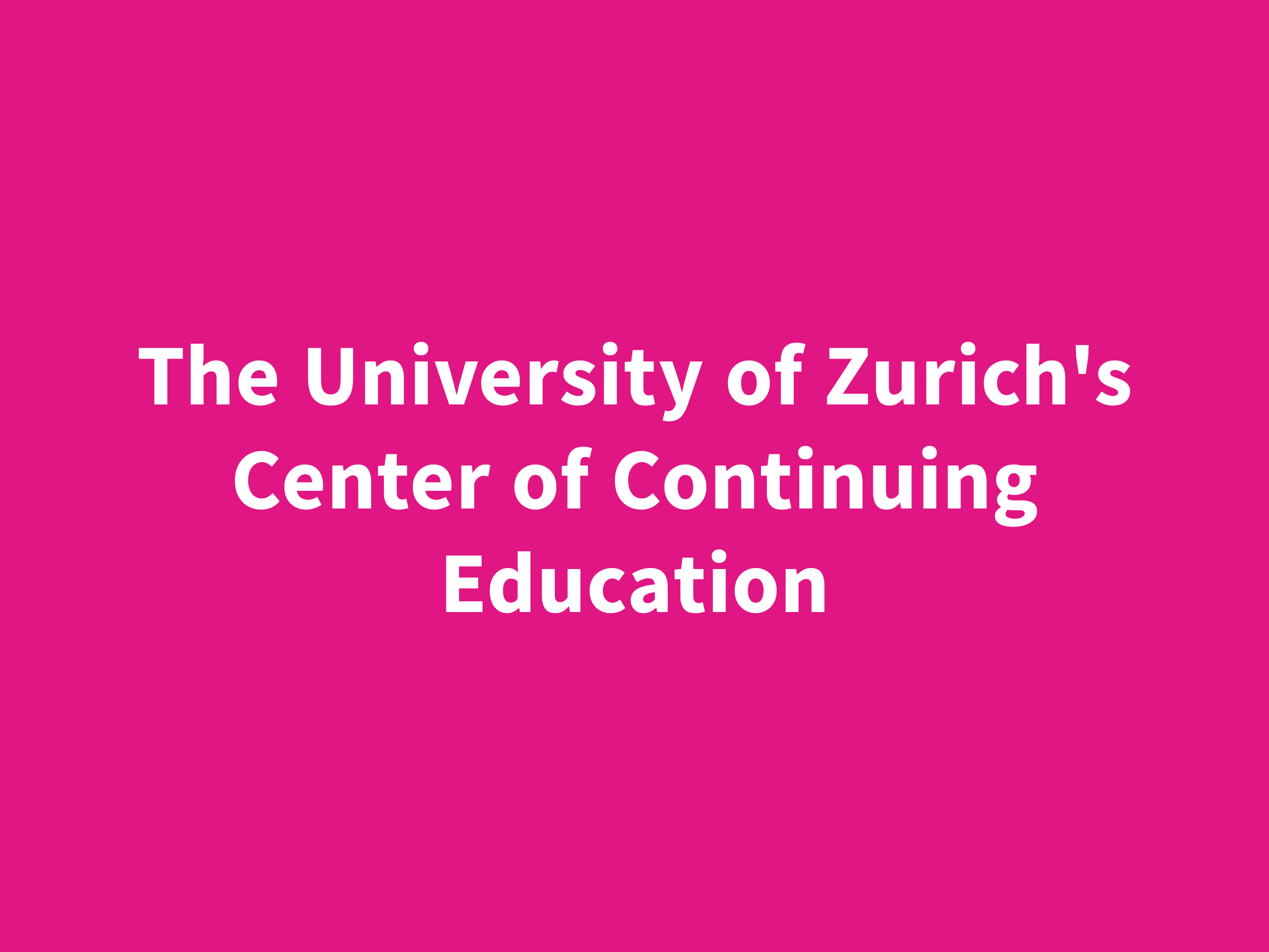 The University of Zurich's Center of Continuing Education