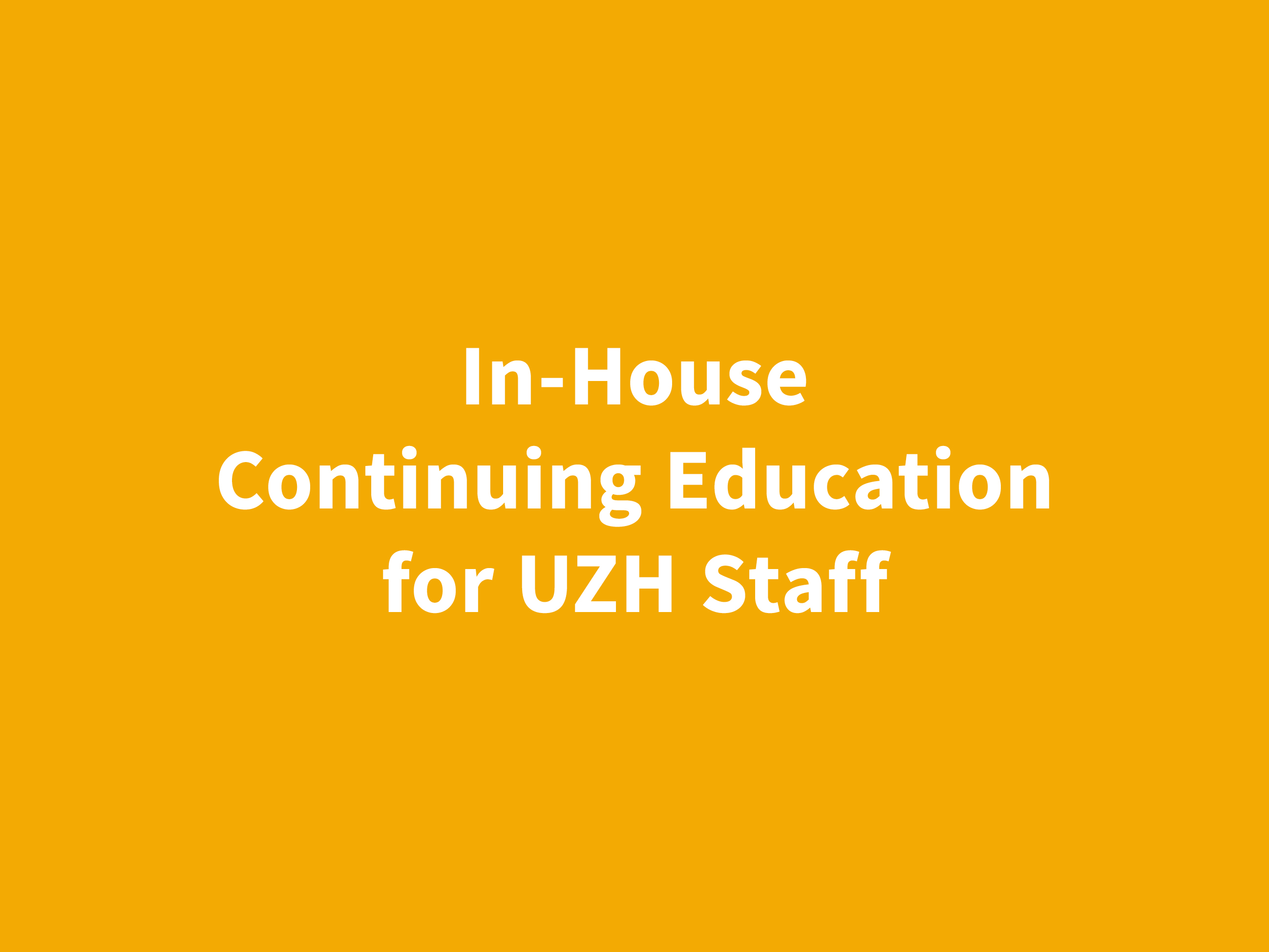 In-House Continuing Education for UZH Staff